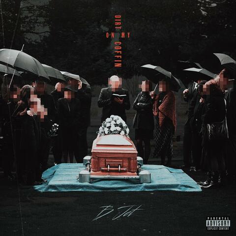 Dirt On My Coffin album art