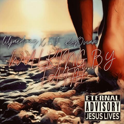 Walking By FAITH (feat. FTF KyOvian) album art