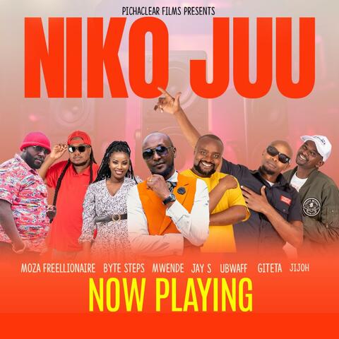 Niko Juu (feat. Ubwaff, Jay S, Giteta, Moza Freellionaire, Jijoh & Mwende) album art