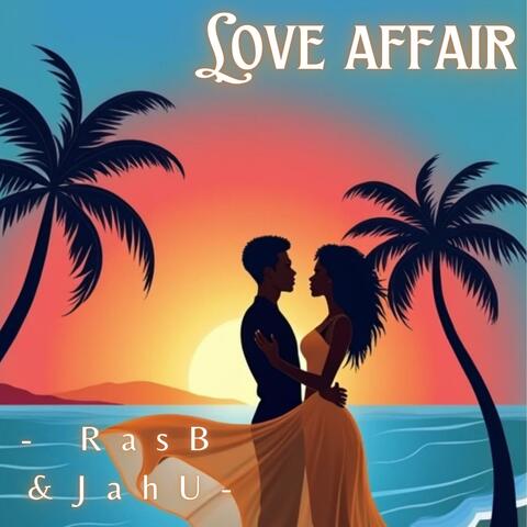 Love Affair (feat. Jah U) album art