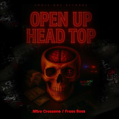Open Up Head Top (feat. Nitro CrossOne) album art
