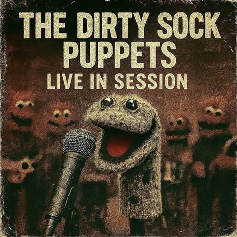 The Dirty Sock Puppets (Live in session) album art