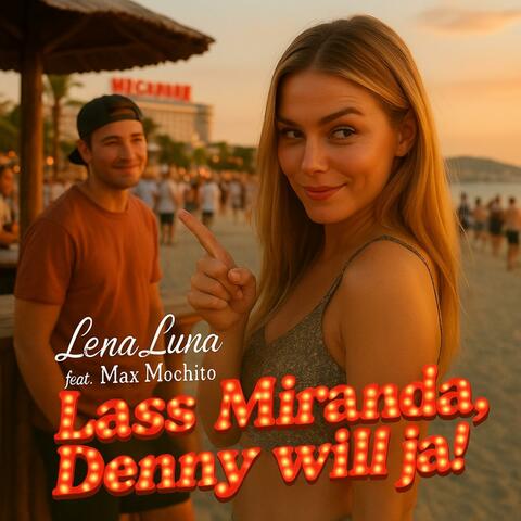 Lass Miranda, Denny will ja! (Radio Edit) album art