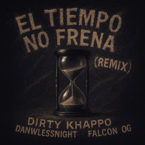 EL TIEMPO NO FRENA (feat. Dawnless night & Falcon OG) [REMIX] album art