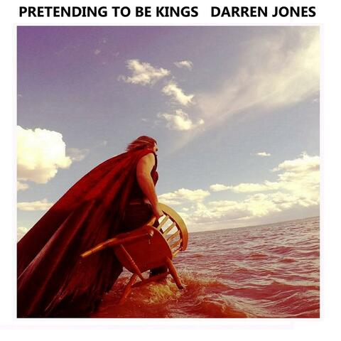 Pretending To Be Kings album art