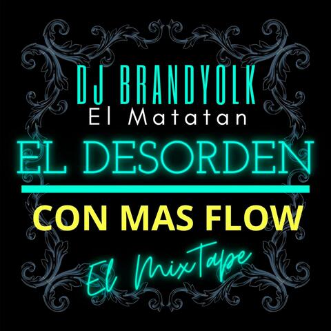 EL DESORDEN CON MAS FLOW album art