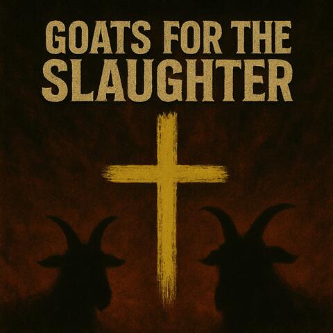 Goats For The Slaughter album art