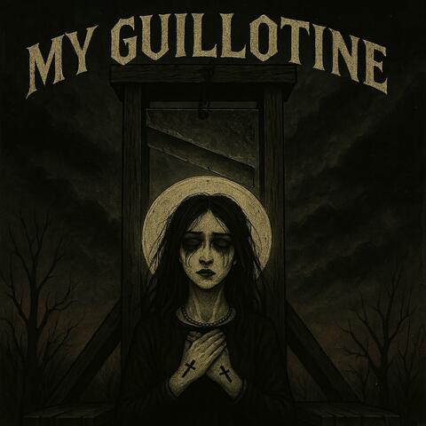 My Guillotine album art