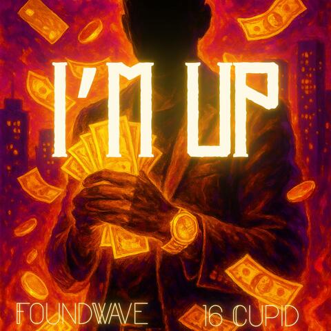I'm Up (feat. 16 Cupid) album art