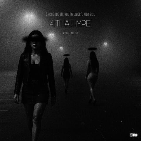 4 THA HYPE (feat. Young Water & Kila Skil) album art
