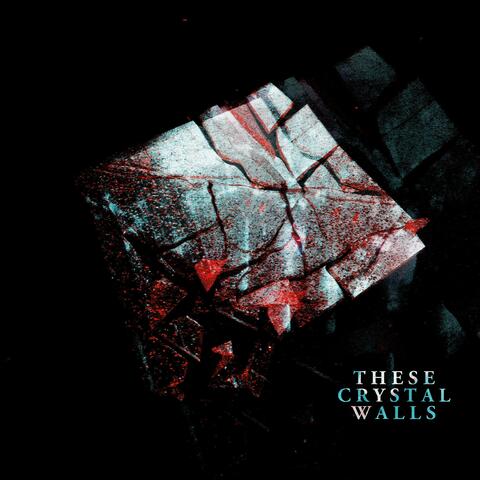 These Crystal Walls (Remixed / Remastered) album art