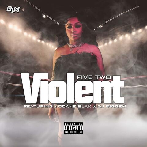 Violent (feat. Five Two, Kocane Blak & Dj Diggem) album art