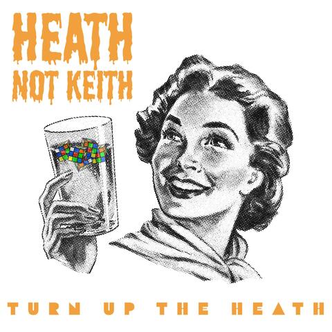 Turn Up The Heath album art