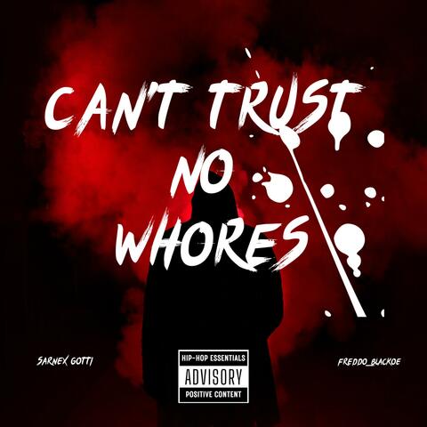 Can't trust no whores (CTNW) album art