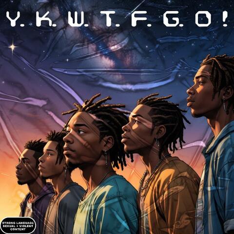 Y.K.W.T..F.G.O album art