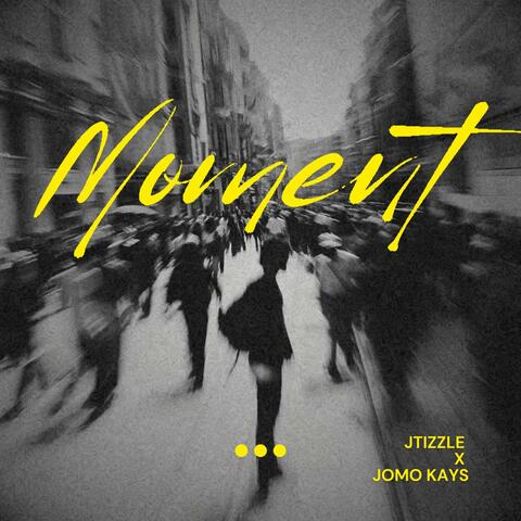 Moment (feat. Jomo Kays) album art