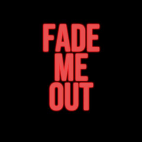 Fade Me Out album art