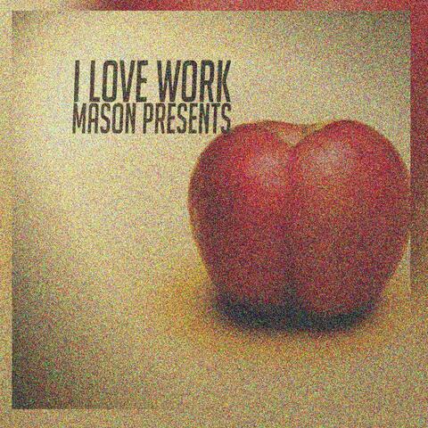 I LOVE WORK album art