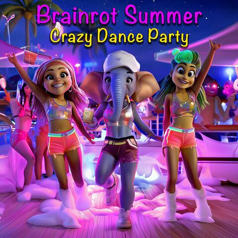 Brainrot Summer Crazy Dance Party album art