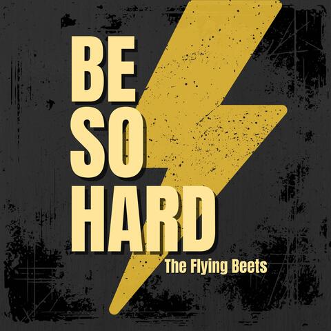 Be So Hard album art