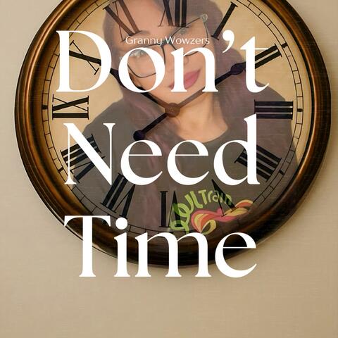 Don't need time album art