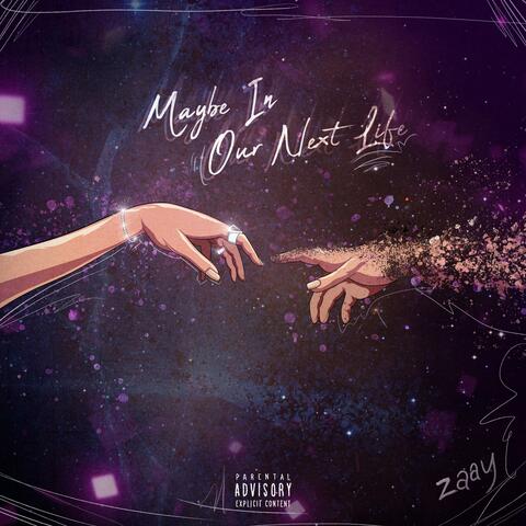 Maybe In Our Next Life album art
