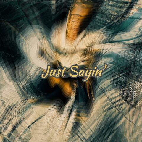 Just Sayin' album art