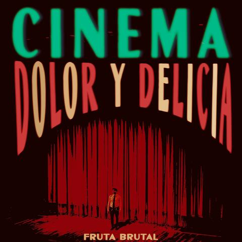 Cinema Dolor y Delicia album art