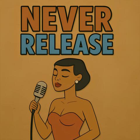 Never Release album art