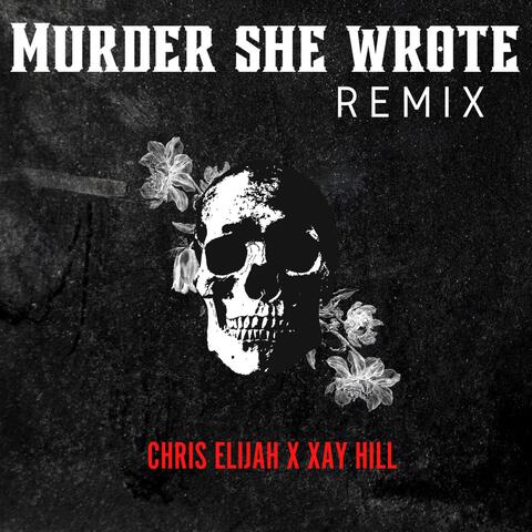 Murder She Wrote (feat. Xay Hill) [Remix] album art