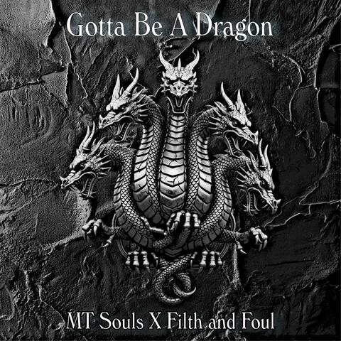 Gotta Be A Dragon (feat. Filth and Foul) album art