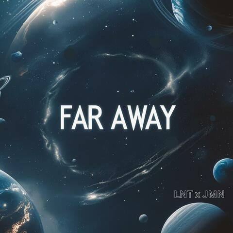 Far Away (feat. LNT) album art