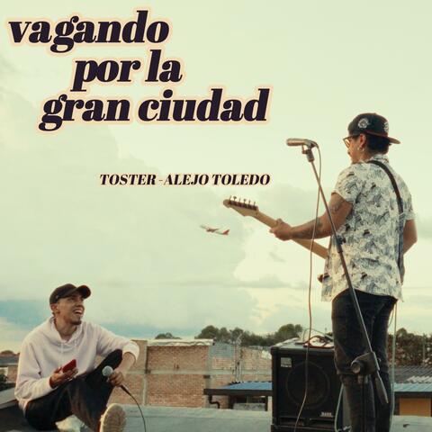 Vagando por la gran ciudad (feat. Alejo Toledo) album art