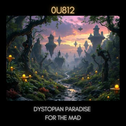 Dystopian Paradise For The Mad album art