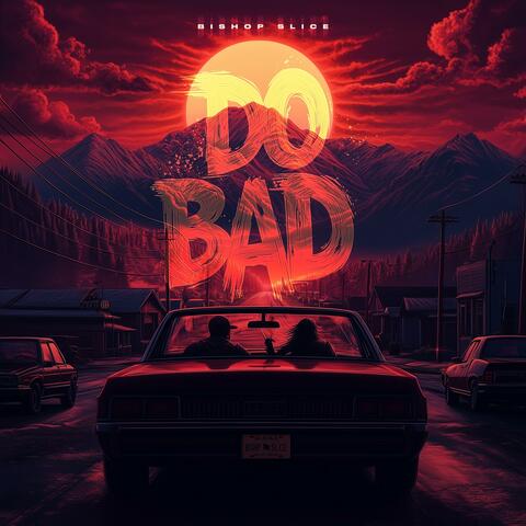 Do Bad album art