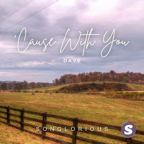 'Cause With You (Dave) album art