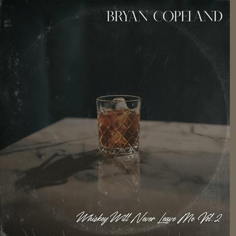 Whiskey Will Never Leave Me, Vol. 2 album art