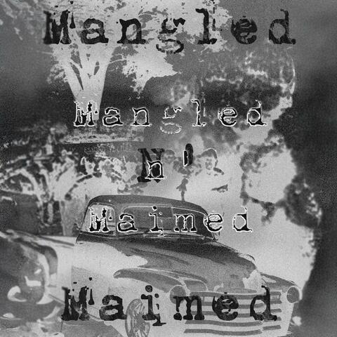 Mangled N' Maimed album art
