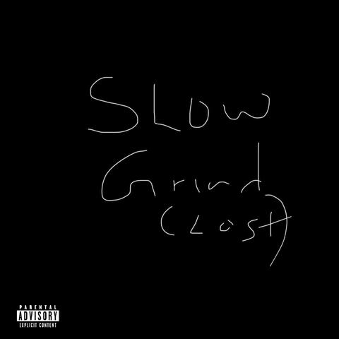 Slow grind(Lost) album art