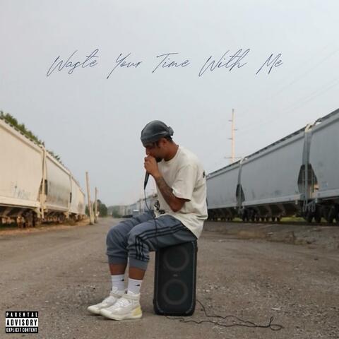 Waste Your Time With Me album art