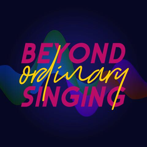 Beyond Ordinary Singing album art