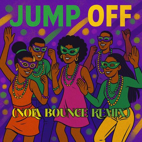 Jump Off (feat. Alright Slash) [NOLA Bounce Remix] album art