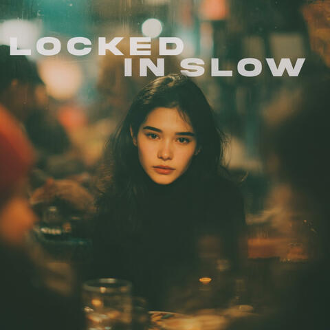 Locked In Slow album art
