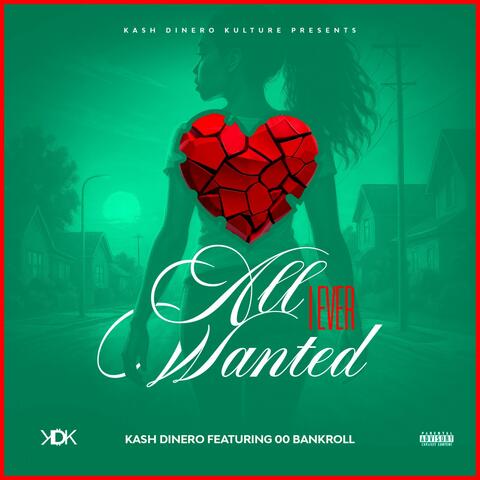 All I Ever Wanted (feat. 00 Bankroll) album art
