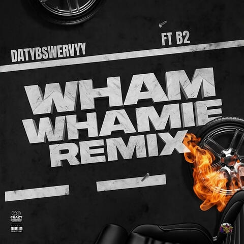 Wham whamie remix ft b2 album art