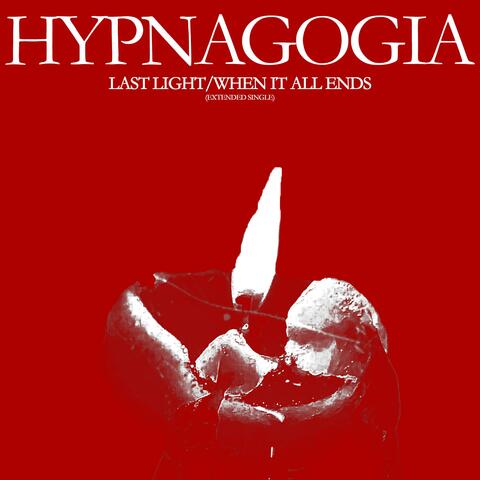 Last Light/When It All Ends (Extended Single) album art