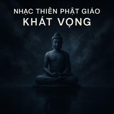 Nhạc Thiền Phật Giáo Khát Vọng - Tiếng Tiêu Buồn Nhất Thế Kỷ album art