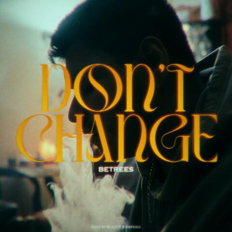 Don't Change album art