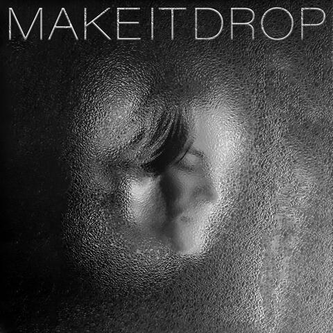 MAKE IT DROP album art