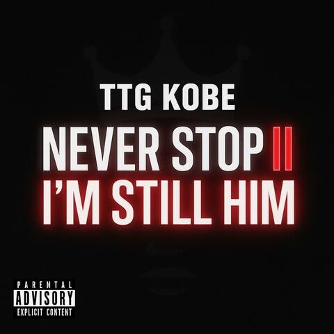 Never Stop II: I'M STILL HIM album art